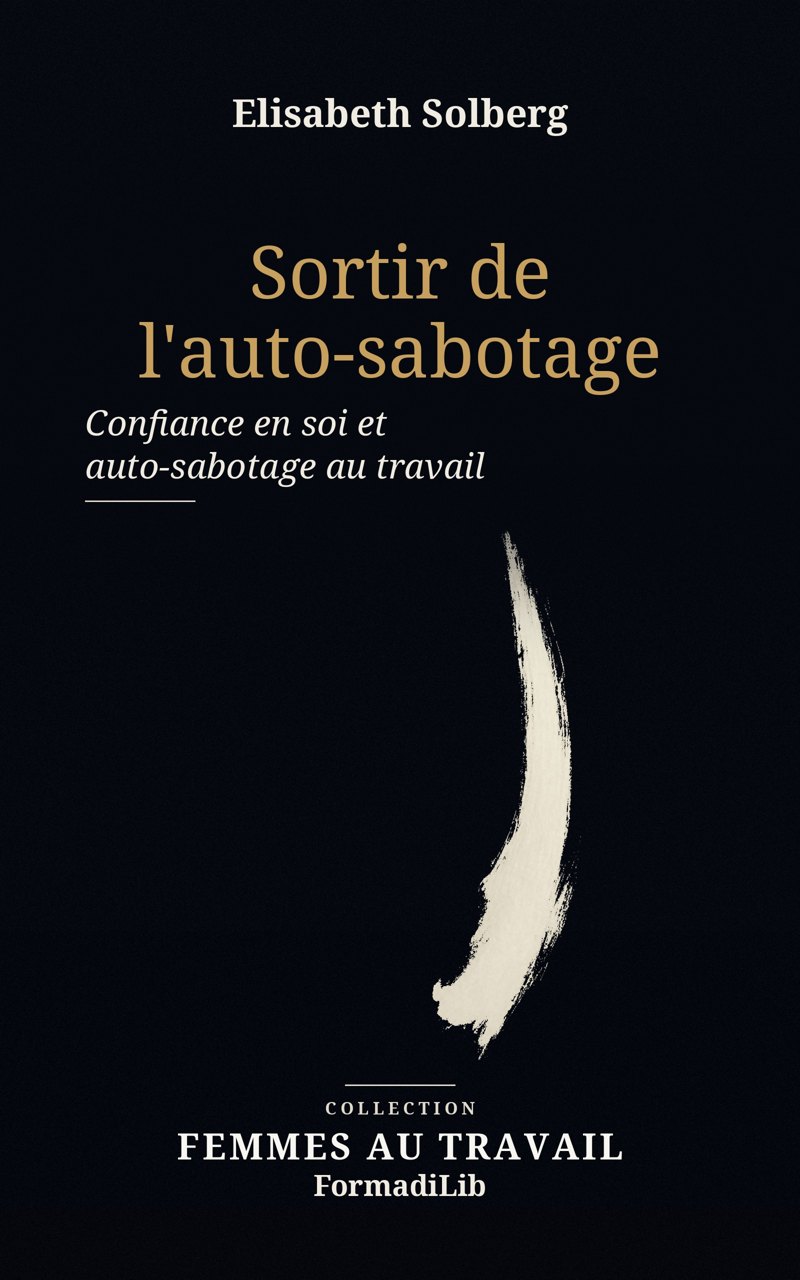Sortir de l'auto-sabotage